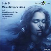 Luiz B - Music Is Hypnotizing