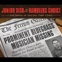 Junior Sisk & Ramblers Choice - The Story Of The Day That I Died