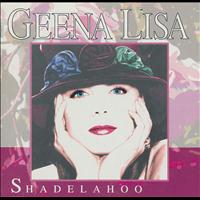 Geena Lisa - Shadelahoo