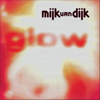 Mijk Van Dijk - Glow
