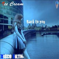 Ice Cream - Back To You