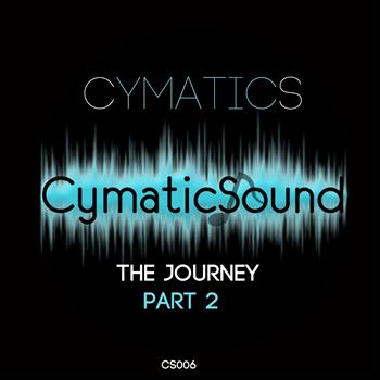 Cymatics - The Journey Part 2