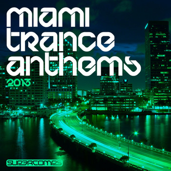 Various Artists - Miami Trance Anthems 2013