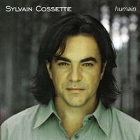 Sylvain Cossette - Humain