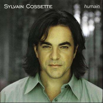 Sylvain Cossette - Humain