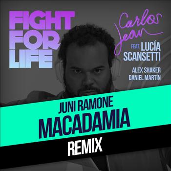Carlos Jean - Fight For Life (Juni Ramone & Macadamia Nut Brittle Remix) [feat. Lucía Scansetti, Alex Shaker & Daniel Martín]