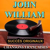John william - Chansons françaises (Succès originaux)