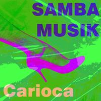 Carioca - Samba Musik