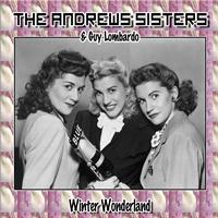 The Andrews Sisters, Guy Lombardo - Winter Wonderland