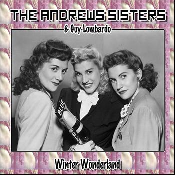 The Andrews Sisters, Guy Lombardo - Winter Wonderland