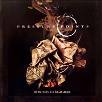 Pressure Points - Remorses to Remember