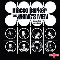 Maceo Parker And All The King's Men - Doing Their Own Thing