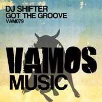 DJ Shifter - Got the Groove