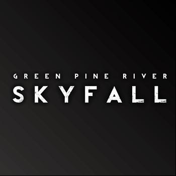 Green Pine River - Skyfall