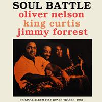 Oliver Nelson, King Curtis, Jimmy Forrest - Soul Battle (Original Album Plus Bonus Tracks 1961)