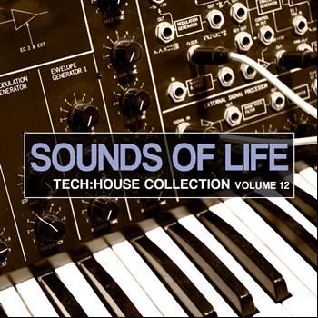 Various Artists - Sounds of Life - Tech House Collection, Vol. 12