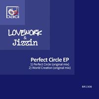 Lovework, Jizzin - Perfect Circle