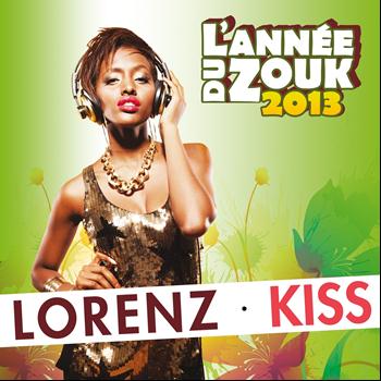 Lorenz - Kiss (L'année du Zouk 2013)