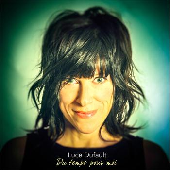 Luce Dufault - Du temps pour moi