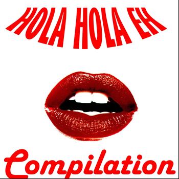 Various Artists - Hola Hola Eh Compilation