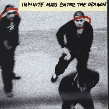 Infinite Mass - Enter The Dragon