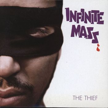 Infinite Mass - The Thief