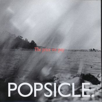 Popsicle - The Price We Pay