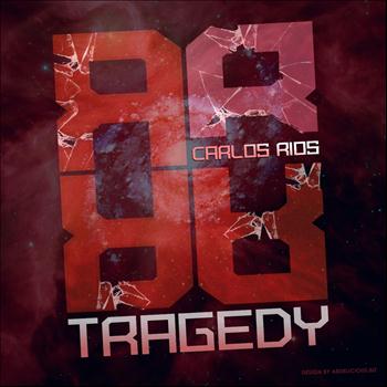 Carlos Rios - Tragedy