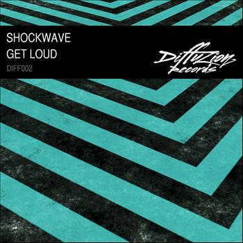 Shockwave - Get Loud