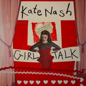 Kate Nash - Girl Talk (Explicit)