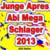 Billi Baller - Junge Apres Abi Mega Schlager 2013