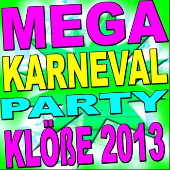 Various Artists - Mega Karneval Party Klöße 2013 (Explicit)