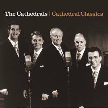 The Cathedrals - Cathedral Classics