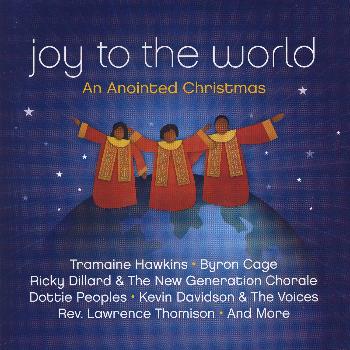 Various Artists - Joy to the World: An Anointed Christmas