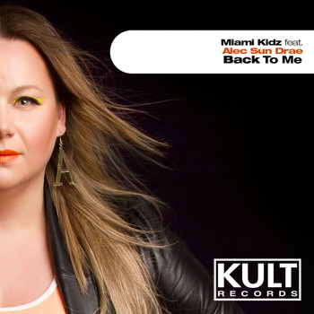 Miami Kidz - KULT Records Presents "Back To Me"