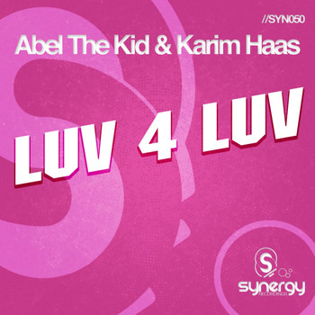 Abel The Kid & Karim Haas - Luv 4 Luv