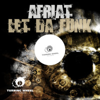 Afriat - Let da Funk