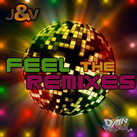 J & V - Feel the Remixes