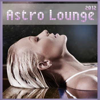 Various Artists - Astro Lounge 2012