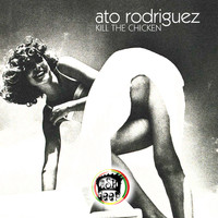 Ato Rodriguez - Kill the Chicken