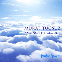 Murat Tugsuz - Among the Clouds