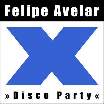 Felipe Avelar - Disco Party