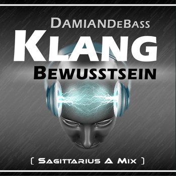 DamianDeBASS - Klangbewusstsein (Sagittarius A Mix)