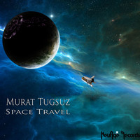 Murat Tugsuz - Space Travel