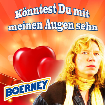 Boerney - Könntest Du mit meinen Augen sehn