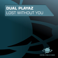 Dual Playaz - Lost Without You