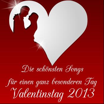 Various Artists - Die schönsten Songs für einen ganz besonderen Tag - Valentinstag 2013