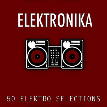 Various Artists - Elektronika (50 Elektro Selections)