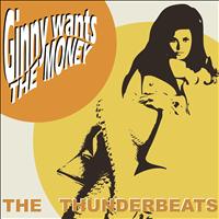 The Thunderbeats - Ginny Wants the Money