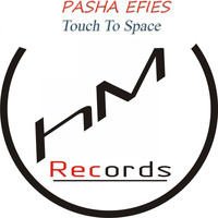Pasha Efies - Touch To Space